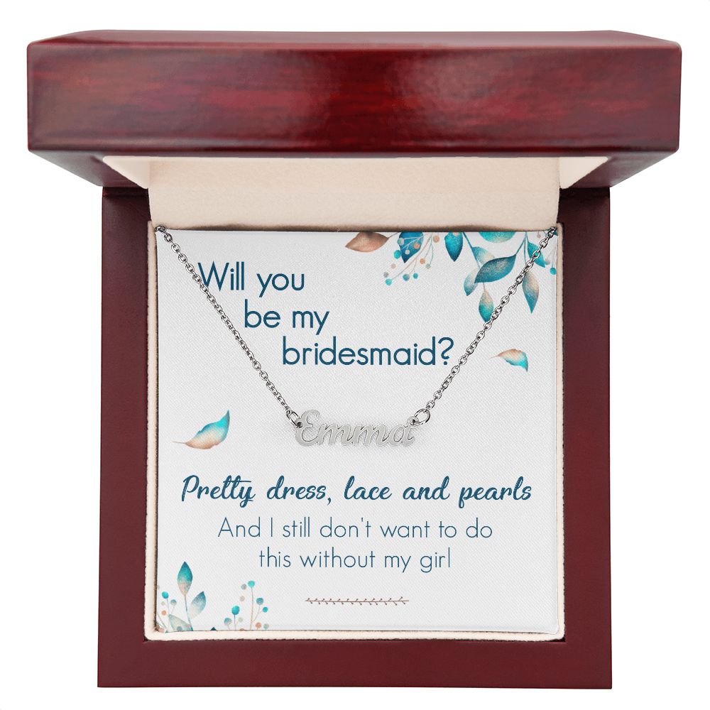 Bridesmaid - Custom Name